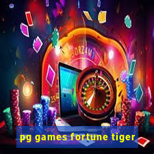 pg games fortune tiger